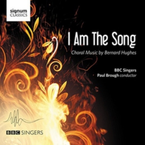 Hughes Bernard - I Am The Song - Choral Music in the group Externt_Lager /  at Bengans Skivbutik AB (1908208)