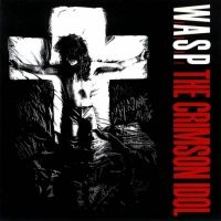 W.A.S.P. - Crimson Idol The in the group CD / Hårdrock at Bengans Skivbutik AB (1908210)