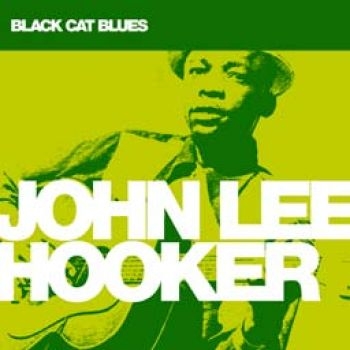 Hooker John Lee - Black Cat Blues in the group CD / Jazz/Blues at Bengans Skivbutik AB (1909858)