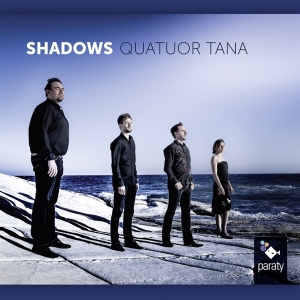 Quatuor Tana - Shadows - Streichquartette in the group CD / Klassiskt,Övrigt at Bengans Skivbutik AB (1910983)