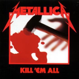 Metallica - Kill 'em All (Remastered 2016) in the group OUR PICKS / Most wanted classics on CD at Bengans Skivbutik AB (1912474)