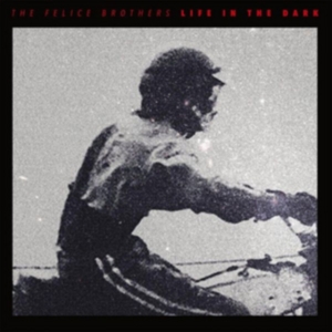 Felice Brothers - Life In The Dark in the group OUR PICKS / Classic labels / YepRoc / Vinyl at Bengans Skivbutik AB (1914616)