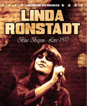 Ronstadt Linda - Blue Bayou - Live 1977 in the group OTHER / Music-DVD & Bluray at Bengans Skivbutik AB (1916283)