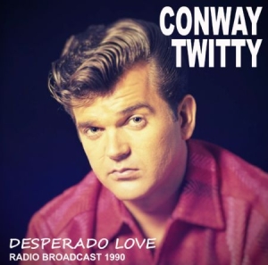 Twitty Conway - Desperado Love in the group CD / Country at Bengans Skivbutik AB (1916284)