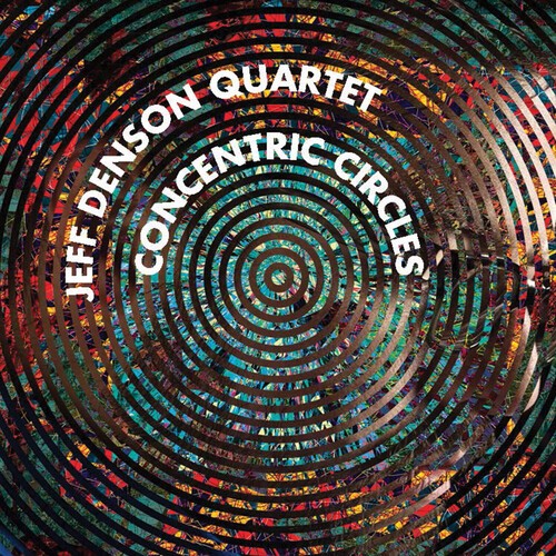 Denson Jeff (Quartet) - Concentric Circles in the group OTHER / Övrigt / at Bengans Skivbutik AB (1916536)