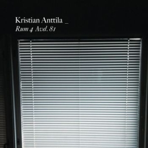 Kristian Anttila - Rum 4 Avd. 81 in the group CD / Pop-Rock at Bengans Skivbutik AB (1923345)