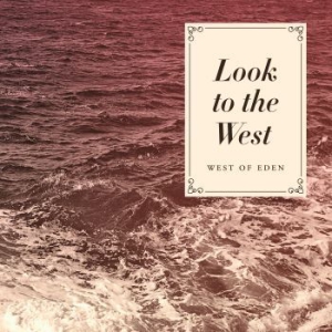 West Of Eden - Look To The West in the group Labels / Bengans Distribution at Bengans Skivbutik AB (1924322)
