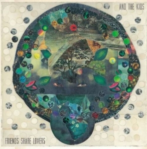 And The Kids - Friends Share Lovers in the group VINYL / Pop-Rock at Bengans Skivbutik AB (1946764)