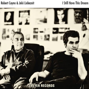 Coyne Robert (With Jaki Liebezeit) - I Still Have This Dream in the group VINYL / Rock at Bengans Skivbutik AB (1946825)