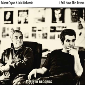 Coyne Robert (With Jaki Liebezeit) - I Still Have This Dream in the group VINYL / Pop-Rock at Bengans Skivbutik AB (1946825)