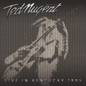 Nugent Ted - Live In Kentucky 1995 in the group CD / Rock at Bengans Skivbutik AB (1946841)