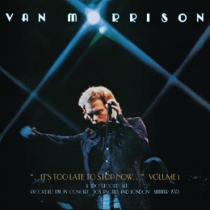 Morrison Van - ..It's Too Late To Stop Now...Volume I in the group VINYL / Pop-Rock at Bengans Skivbutik AB (1947729)