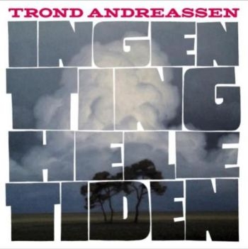 Andreassen Trond - Ingen Ting Hele Tiden in the group VINYL / Bestsellers at Bengans Skivbutik AB (1947798)