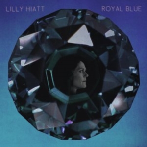 Lilly Hiatt - Royal Blue in the group OTHER / Övrigt /  at Bengans Skivbutik AB (1951376)