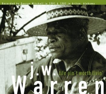 Warren J.W. - Life Ain't Worth Livin' in the group VINYL / Bestsellers at Bengans Skivbutik AB (1951507)