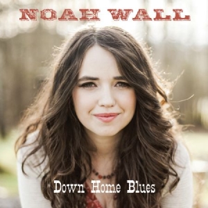 Wall Noah - Down Home Blues in the group CD / Jazz/Blues at Bengans Skivbutik AB (1954157)