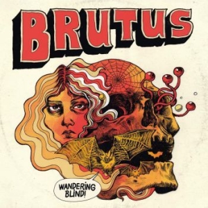 Brutus - Wandering Blind in the group CD / Hårdrock/ Heavy metal at Bengans Skivbutik AB (1954672)