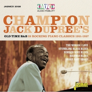 Champion Jack Dupree - Old Time R&B 28 Rocking Piano Blues Classics 1951-1957 in the group CD / Blues,Jazz at Bengans Skivbutik AB (1960634)