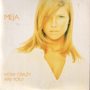 Meja - How Crazy Are You? i gruppen CD / Pop-Rock hos Bengans Skivbutik AB (1961902)