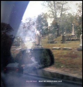 Pillow Talk - What We Should Have Said in the group OTHER / Övrigt /  at Bengans Skivbutik AB (1968527)