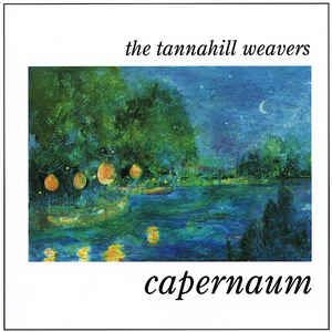 Tannahill Weavers - Capernaum in the group CD / Elektroniskt at Bengans Skivbutik AB (1968646)