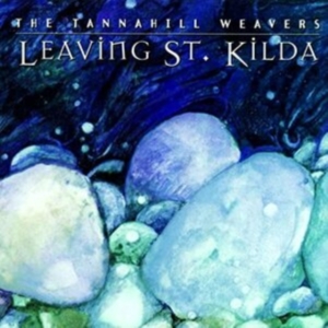 Tannahill Weavers - Leaving St. Kilda in the group CD / Elektroniskt,World Music at Bengans Skivbutik AB (1968670)