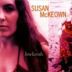 Mckeown Susan - Lowlands in the group CD / Worldmusic/ Folkmusik at Bengans Skivbutik AB (1968693)
