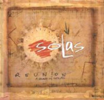 Solas - Reunion: A Decade Of Solas (Cd+Dvd) in the group CD / Bestsellers at Bengans Skivbutik AB (1968831)