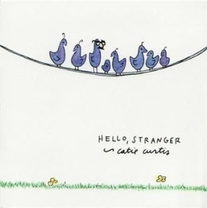 Curtis Catie - Hello, Stranger in the group CD / Pop at Bengans Skivbutik AB (1968880)