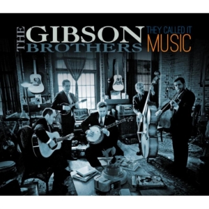 Gibson Brothers - They Called It Music in the group OTHER / Övrigt /  at Bengans Skivbutik AB (1968935)
