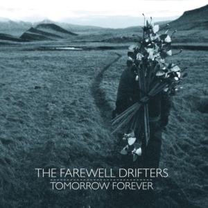 Farewell Drifters - Tomorrow Forever in the group CD / Country at Bengans Skivbutik AB (1968944)