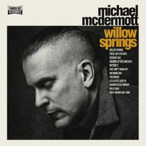Mcdermott Michael - Willow Springs in the group CD / Rock at Bengans Skivbutik AB (1969571)