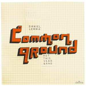 Daniel Lemma & Hot This Year Band - Common Ground in the group CD / Reggae,Svensk Musik at Bengans Skivbutik AB (1976820)