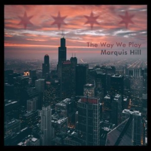 Hill Marquis - Way We Play in the group CD / Jazz/Blues at Bengans Skivbutik AB (1977259)