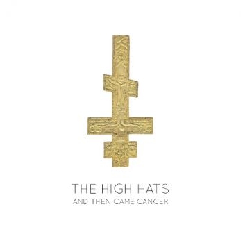 High Hats - And Then Came Cancer in the group VINYL / Bestsellers at Bengans Skivbutik AB (1977323)
