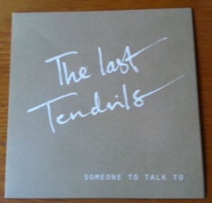 Last Tendrils - Someone To Talk To in the group VINYL / Pop at Bengans Skivbutik AB (1977324)