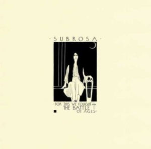 Subrosa - For This We Fought The Battle Of Ag in the group CD / Hårdrock at Bengans Skivbutik AB (1981862)