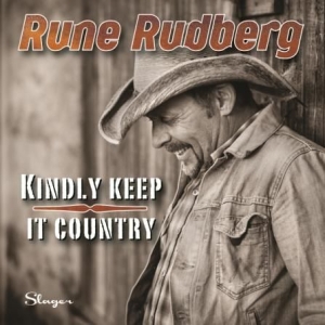 Rudberg Rune - Kindly Keep It Country in the group CD / Country at Bengans Skivbutik AB (1981973)