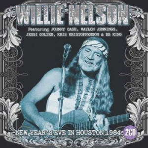 Nelson Willie - New Year's Eve In Houston (2 Cd) (L in the group CD / Pop-Rock at Bengans Skivbutik AB (1983240)