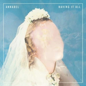 Annabel - Having It All in the group OTHER / Övrigt /  at Bengans Skivbutik AB (2004317)