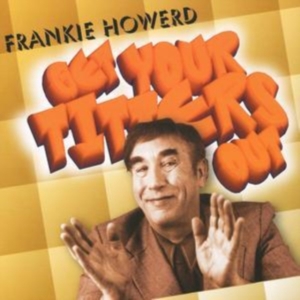 Howerd Frankie - Get Your Titters Out in the group OTHER / Övrigt /  at Bengans Skivbutik AB (2004924)
