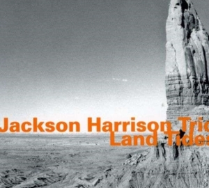 Jackson Harrison Trio - Land Tides in the group OTHER / Övrigt /  at Bengans Skivbutik AB (2006321)