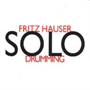 Hauser Fritz - Hauser. Solodrumming in the group Externt_Lager /  at Bengans Skivbutik AB (2009230)