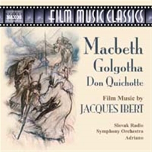 Ibert Jacques - Film Music: Macbeth, Golgotha in the group CD / Klassiskt at Bengans Skivbutik AB (2009715)