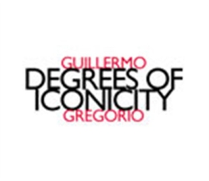 Gregorio Guillermo - Degrees Of Iconicity in the group Externt_Lager /  at Bengans Skivbutik AB (2010082)