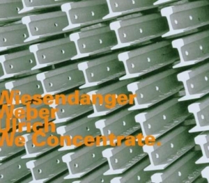 Wiesendanger/Weber/Ulrich - We Concentrate in the group OTHER / Övrigt /  at Bengans Skivbutik AB (2011315)