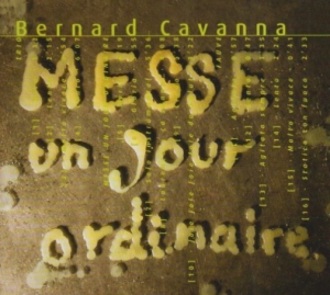 Cavanna Bernard - Messe, Un Jour Ordinaire in the group Externt_Lager /  at Bengans Skivbutik AB (2011658)