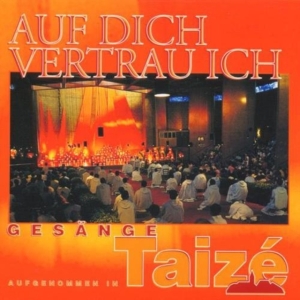 Taizé - Auf Dich Vertrau Ich in the group CD / Klassiskt,Övrigt at Bengans Skivbutik AB (2012277)