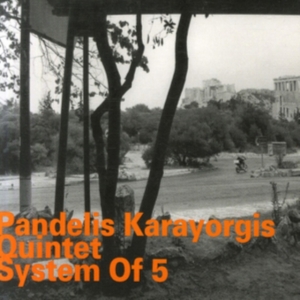 Pandelis Karayorgis - System Of 5 in the group OTHER / Övrigt /  at Bengans Skivbutik AB (2015161)