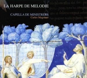 Capella De Ministrers - La Harpe De Melodie - Music From Th in the group CD / Klassiskt,Övrigt at Bengans Skivbutik AB (2016211)